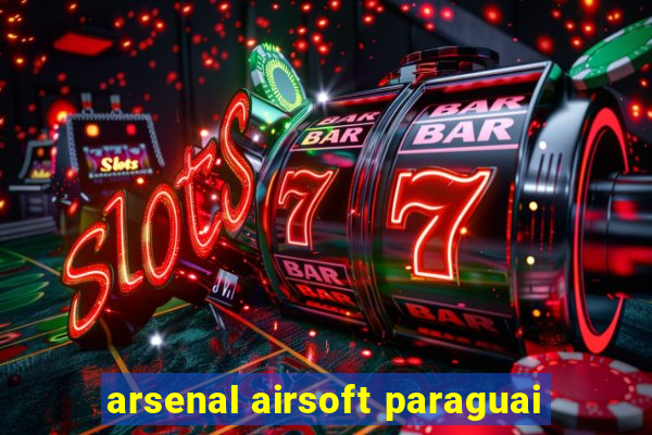 arsenal airsoft paraguai